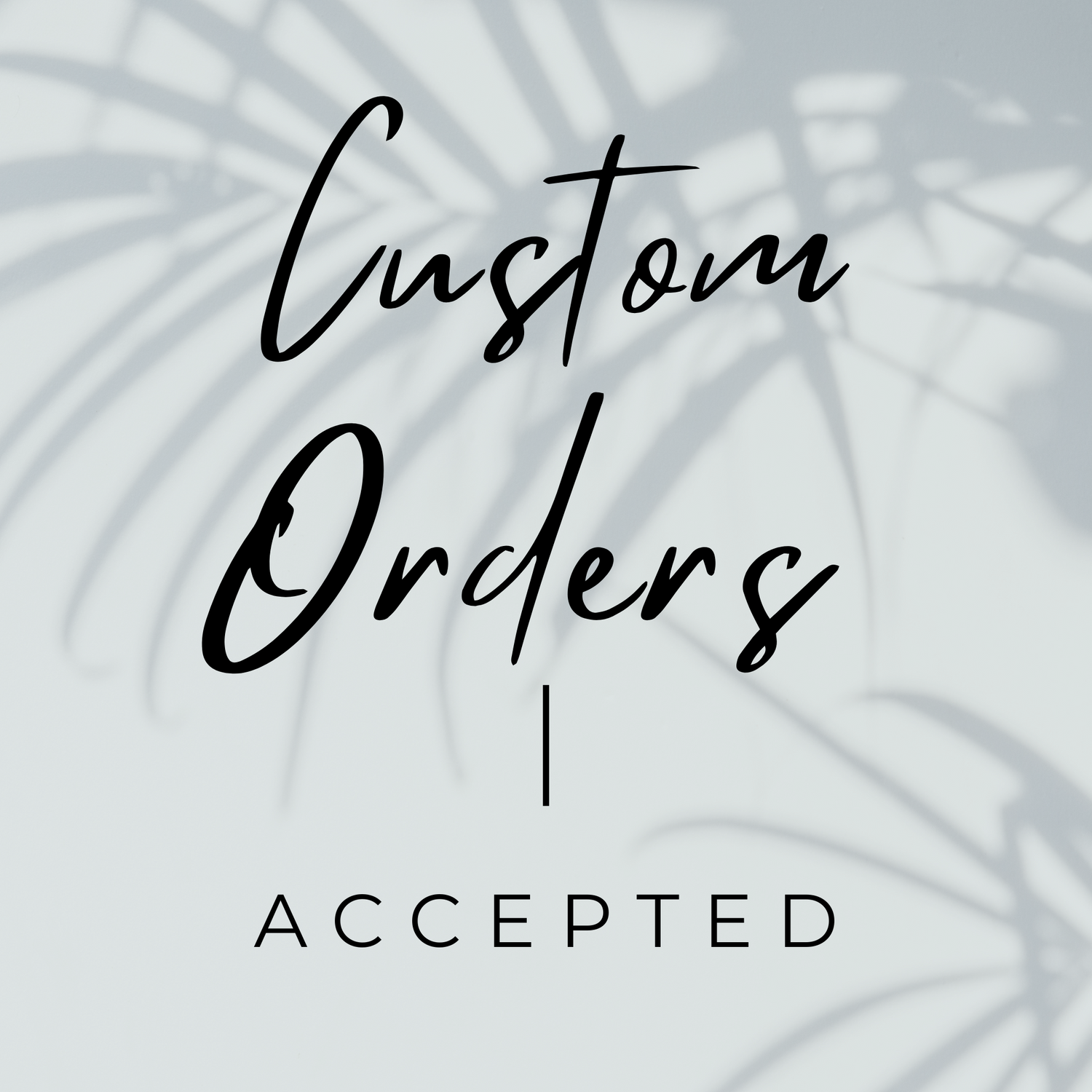 Custom Order