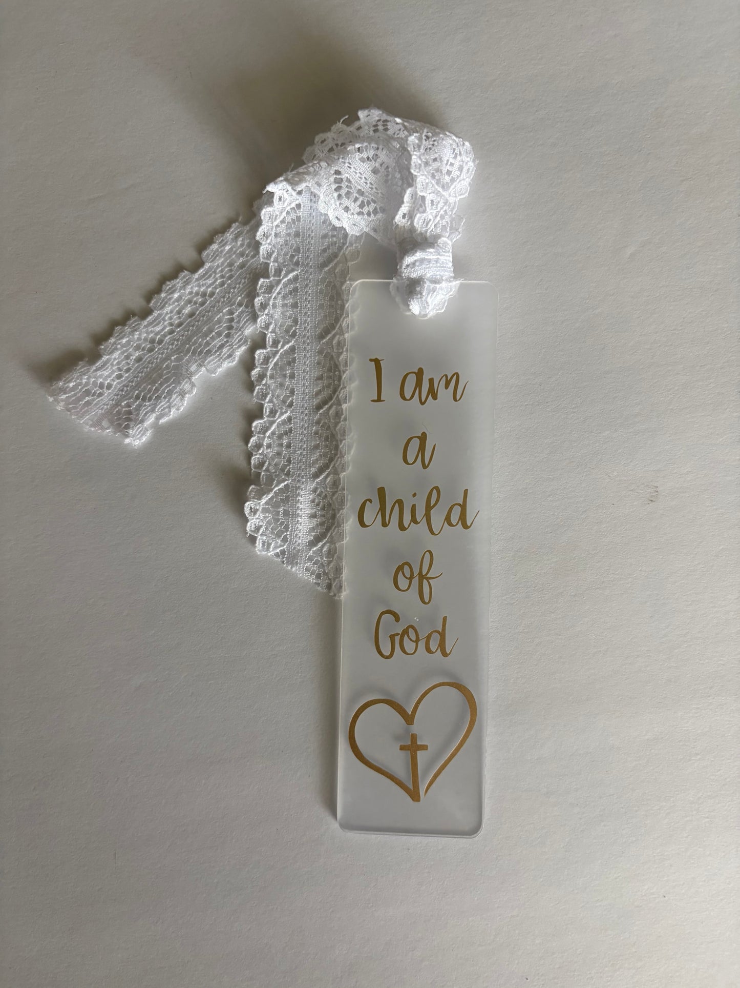 I Am a Child of God Acrylic Bookmark